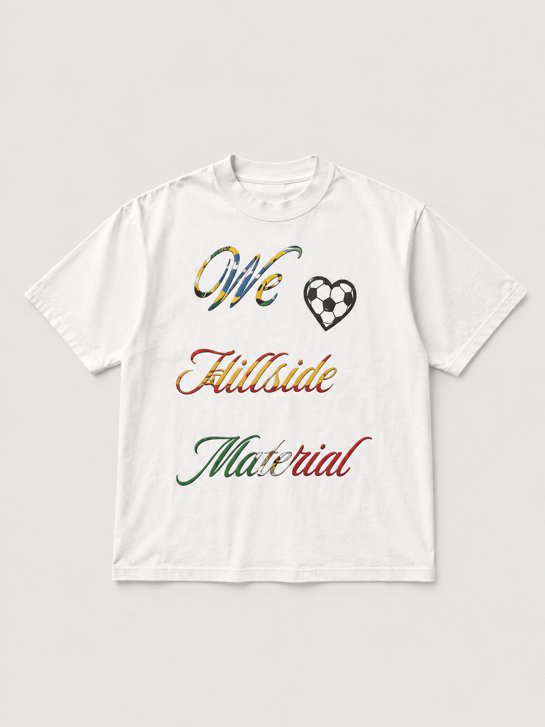 We Love Hillside Material -T-Shirt