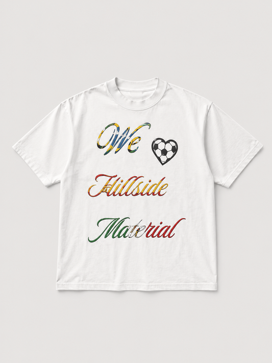 We Love Hillside Material -T-Shirt